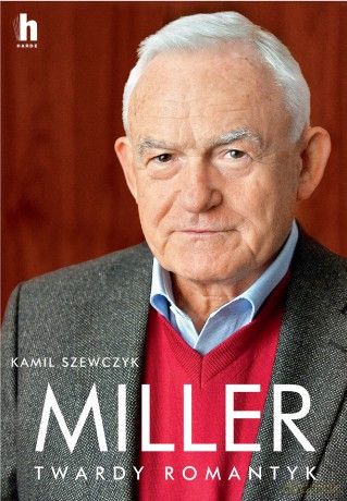 Miller. Twardy romantyk - Kamil Szewczyk [KSIĄŻKA]