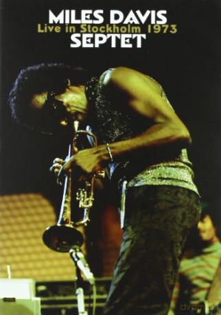 Miles Davis Septet: Live In Stockholm 1973 [DVD]