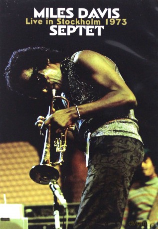Miles Davis Septet: Live In Stockholm 1973 [DVD]