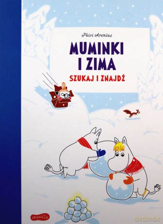 Muminki i zima. Szukaj i znajdź - Päivi Arenius [KSIĄŻKA]