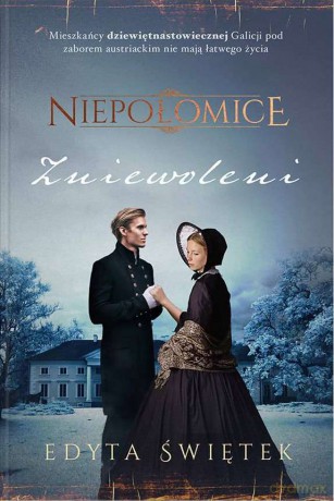 Niepołomice. Zniewoleni - Edyta Świętek [KSIĄŻKA]
