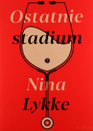 Ostatnie stadium - Nina Lykke [KSIĄŻKA]