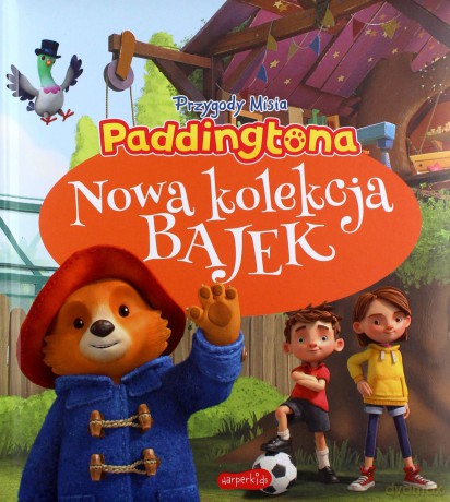 Paddington. Nowa kolekcja bajek [KSIĄŻKA]