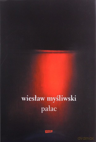 Pałac - Wiesław Myśliwski [KSIĄŻKA]