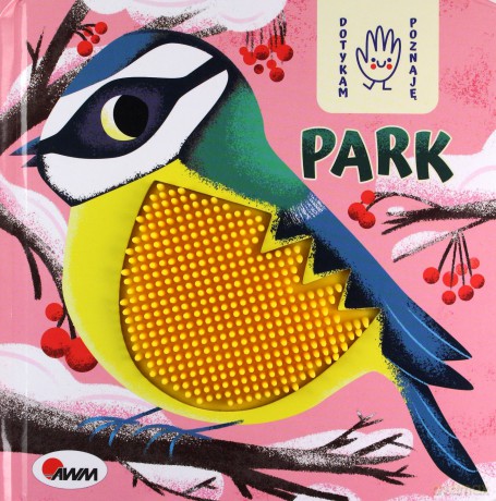 Park. Dotykam, poznaję - Joanna Wiśniewska [KSIĄŻKA]