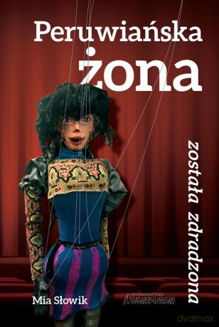 Peruwiańska żona została zdradzona - Mia Słowik [KSIĄŻKA]