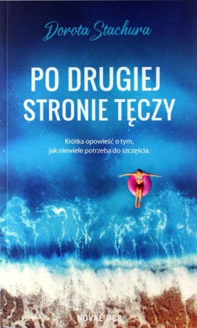 Po drugiej stronie tęczy - Dorota Stachura [KSIĄŻKA]