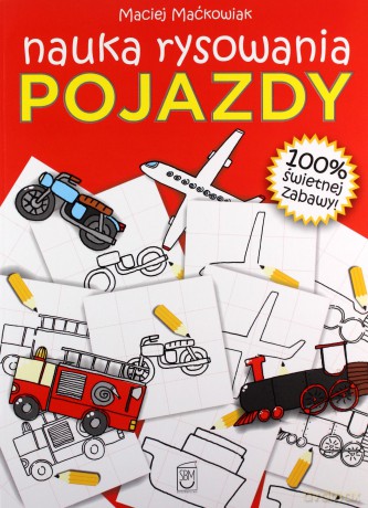 Pojazdy. Nauka rysowania - Maciej Maćkowiak [KSIĄŻKA]