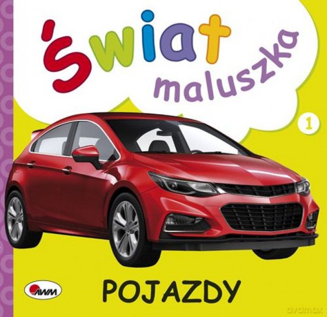 Pojazdy. Świat maluszka - Piotr Kozera [KSIĄŻKA]