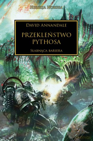 Przekleństwo Pythosa. Herezja Horusa - David Annandale [KSIĄŻKA]