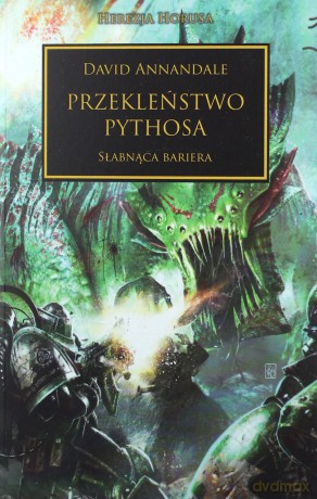 Przekleństwo Pythosa. Herezja Horusa - David Annandale [KSIĄŻKA]