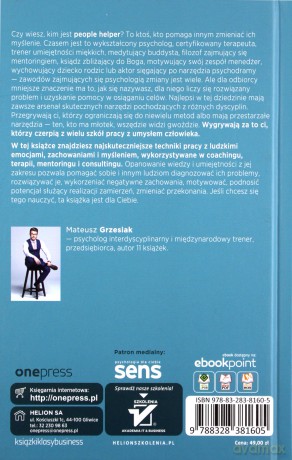 Psychologia Zmiany - najskuteczniejsze narzędzia pracy z ludzkimi emocjami, zachowaniami i myśleniem - Mateusz Grzesiak [KSIĄŻKA]