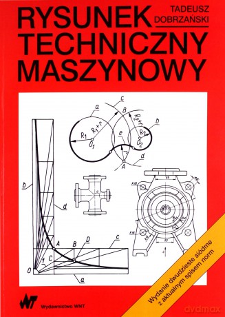 Rysunek techniczny maszynowy - Tadeusz Dobrzański [KSIĄŻKA]