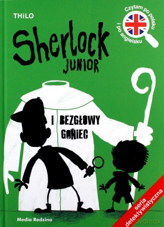 Sherlock Junior i bezgłowy goniec - Thilo Thilo [KSIĄŻKA]