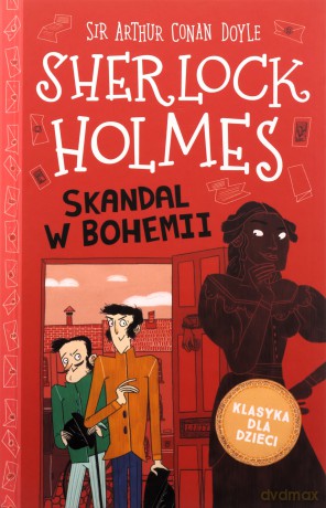 Skandal w Bohemii. Sherlock Holmes (Tom 11) - Arthur Conan Doyle [KSIĄŻKA]