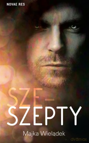 Sze-Szepty - Majka Wielądek [KSIĄŻKA]