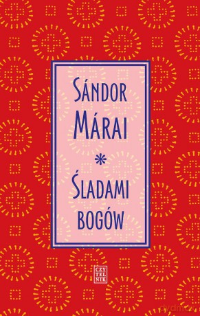 Śladami bogów - Sandor Marai [KSIĄŻKA]