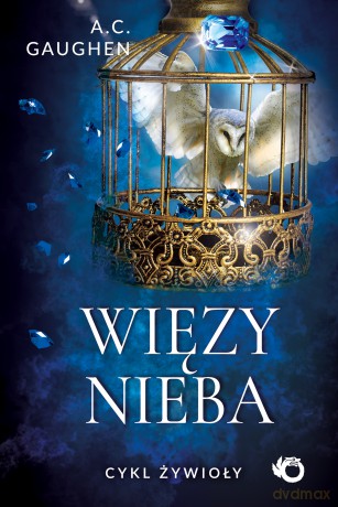 Więzy nieba. Żywioły (Tom 2) - A.C. Gaughen [KSIĄŻKA]