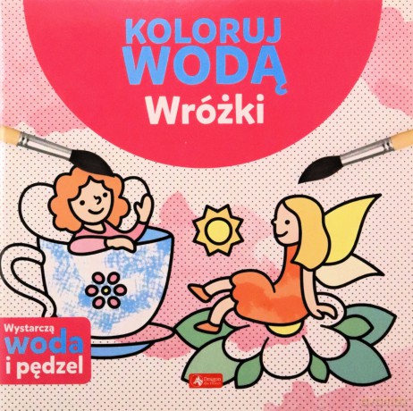 Wróżki. Koloruj wodą - Justyna Tkocz [KSIĄŻKA]