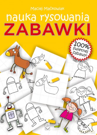 Zabawki. Nauka rysowania - Maciej Maćkowiak [KSIĄŻKA]