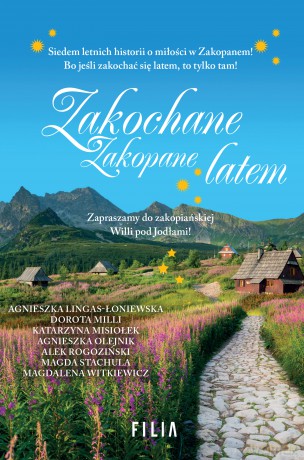 Zakochane Zakopane latem - Agnieszka Lingas-Łoniewska, Dorota Milli, Katrzyna Misiołek [KSIĄŻKA]