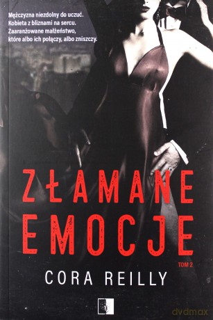 Złamane emocje. The Camorra Chronicles (Tom 2) - Cora Reilly [KSIĄŻKA]