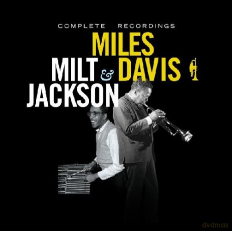 Miles Davis, Milt Jackson: Complete Recordings [2CD]