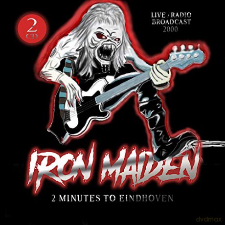 Iron Maiden: 2 Minutes To Eindhoven [CD]