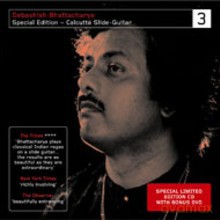 Debashish Bhattacharya: Calcutta Slide-Guitar 3 (Special Limited Edition) [CD]+[DVD]