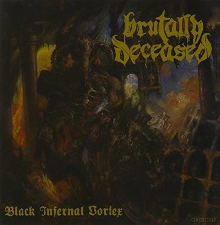 Brutally Deceased: Black Infernal Vortex [CD]