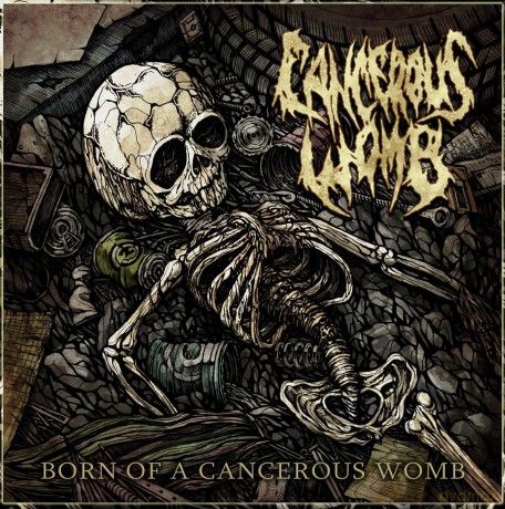 Cancerous Womb: Born Of A Cancerous Womb [CD]