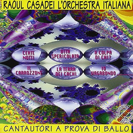 Raul Casadei: Cantautori A Prova Di Ballo [CD]