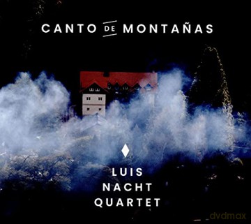 Luis Nacht Quartet: Canto De Montanas [CD]