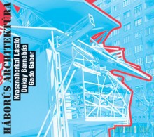 László Krasznahorkai, Barnabás Dukay, Gábor Gadó: László Krasznahorkai: Háborús Architektúra [5CD]