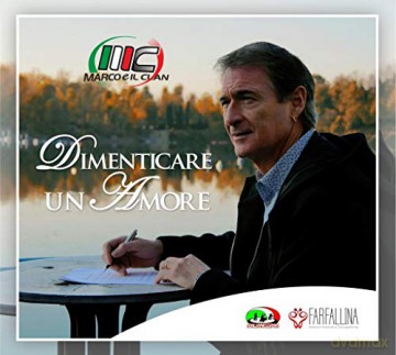 Marco E Il Clan: Dimenticare Un Amore [CD]