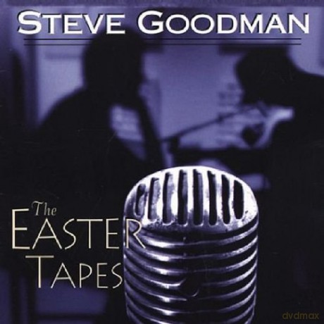 Steve Goodman: Easter Tapes [CD]