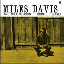 Miles Davis, Milt Jackson Quintet, Sextet: Miles Davis & Milt Jackson Quintet / Sextet [Winyl]
