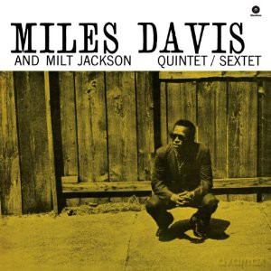 Miles Davis, Milt Jackson Quintet, Sextet: Miles Davis & Milt Jackson Quintet / Sextet [Winyl]