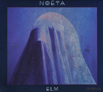 Noeta: Elm (digipack) [CD]