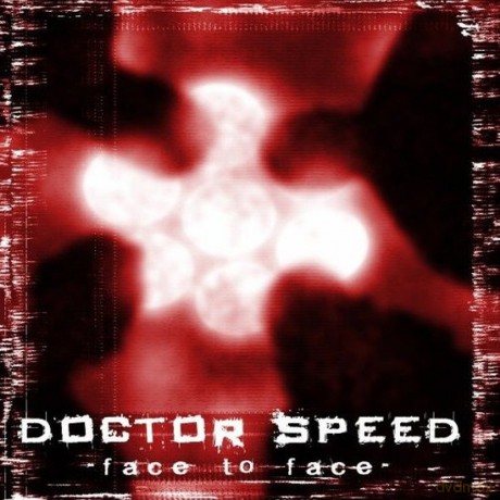 Doctor Speed: Face To Face [CD]
