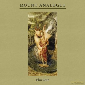 Cyro Baptista, Shanir Ezra Blumenkranz, Tim Keiper, Brian Marsella, Kenny Wollesen: John Zorn: Mount Analogue [CD]