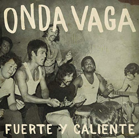 Onda Vaga: Fuerte Y Caliente [Winyl]