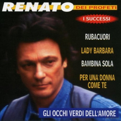 Renato Dei Profeti: I Successi [CD]