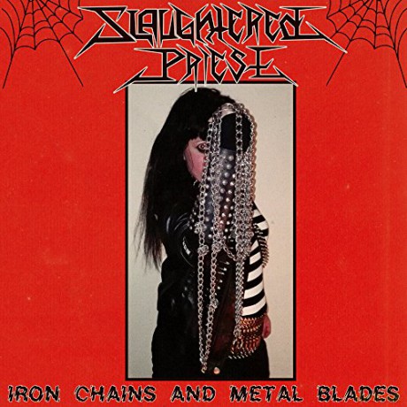 Slaughtered Priest: Iron Chains And Metal Blades [Winyl]
