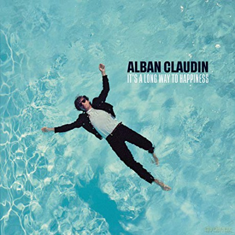Alban Claudin: Its A Long Way To Happiness [CD]