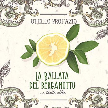 Otello Profazio: La Ballata Del Bergamotto [CD]