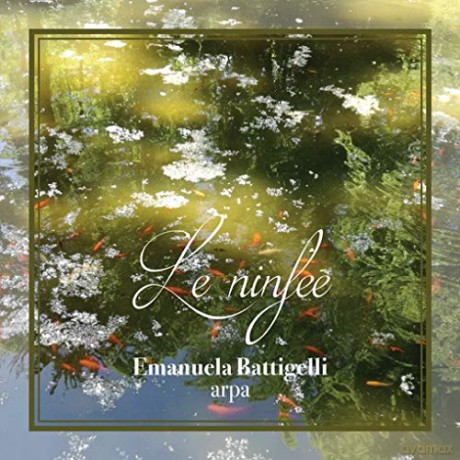 Emanuela Battigelli: Le Ninfee [CD]