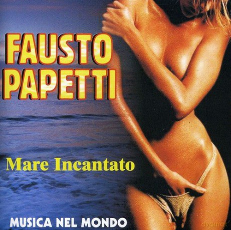 Fausto Papetti: Mare Incantato [CD]