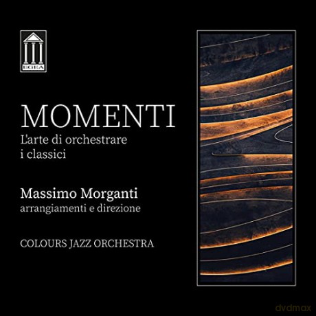 Morganti, Massimo: Momenti - L'Arte Di Orchestrare I Classici [CD]