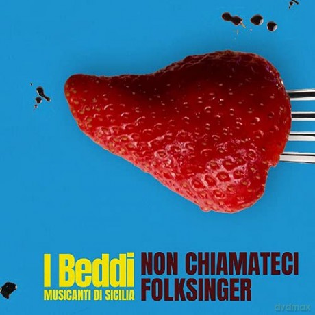 I Beddi (Musicanti Di Sicilia): Non Chiamateci Folksinger [CD]